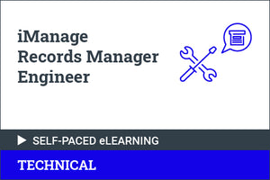 iManage Records Manager Engineer - Self Paced