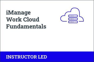 iManage Cloud Fundamentals UK Virtual - 2023-11-07