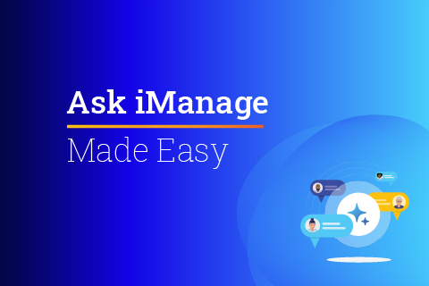 Ask iManage Made Easy - Self Paced for Partners