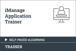 iManage Application Trainer - Self Paced