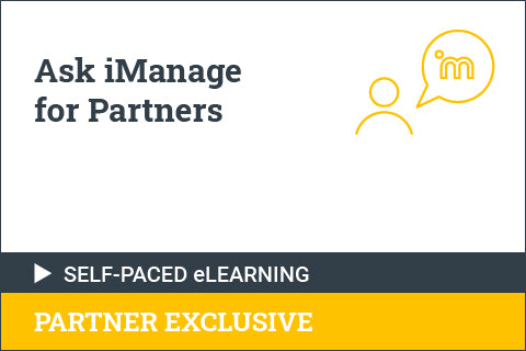 Ask iManage for Partners - Self Paced for Partners