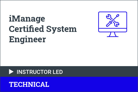 iManage Certified System Engineer LIVE! (June 10-14, 2024 - iManage HQ, Chicago)