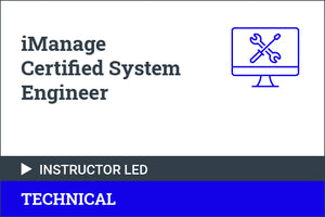 iManage Certified System Engineer UK Virtual - 2024-11-4