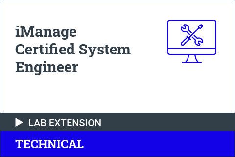 iManage Certified System Engineer (ICSE) - Lab Environment