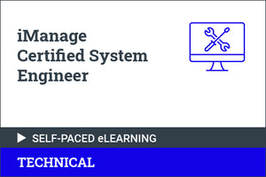 iManage Certified System Engineer (ICSE) - Self Paced for Partners