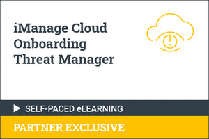 iManage Cloud Onboarding: Threat Manager - Self Paced for Partners