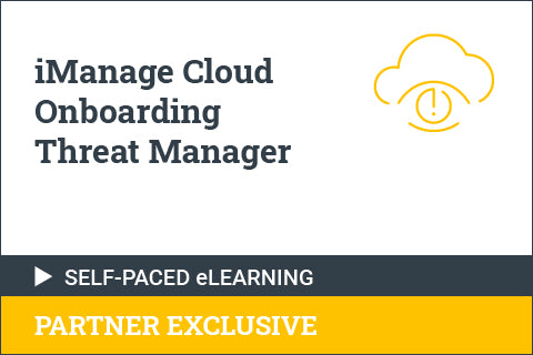 iManage Cloud Onboarding: Threat Manager - Self Paced for Partners