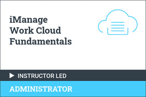 iManage Work Cloud Fundamentals US Pacific Virtual - 2024-10-22