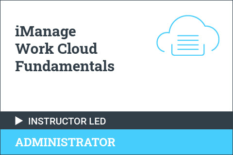 iManage Work Cloud Fundamentals UK Virtual - 2024-11-12