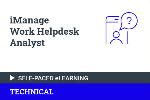 iManage Work Helpdesk Analyst - Self Paced for Partners