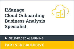 iManage Cloud Onboarding Business Analysis Specialist - Self Paced for Partners