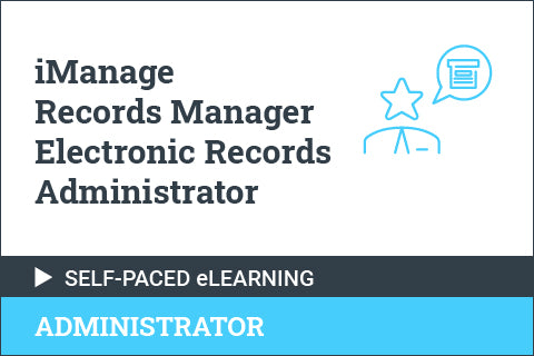 iManage Records Manager Electronic Administrator  - Self Paced for Partners