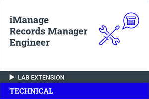 iManage Records Manager Engineer - Lab Environment