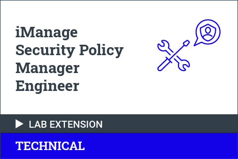 iManage Security Policy Manager Engineer - Lab Environment