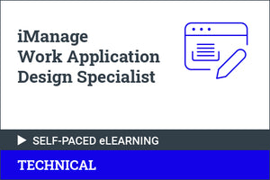 iManage Work Application Design Essentials - Self Paced for Partners